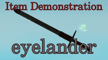 Item Demonstration: eyelander