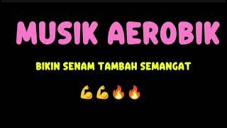 Musik Aerobik bikin senam tambah semangat 💪💪🔥🔥