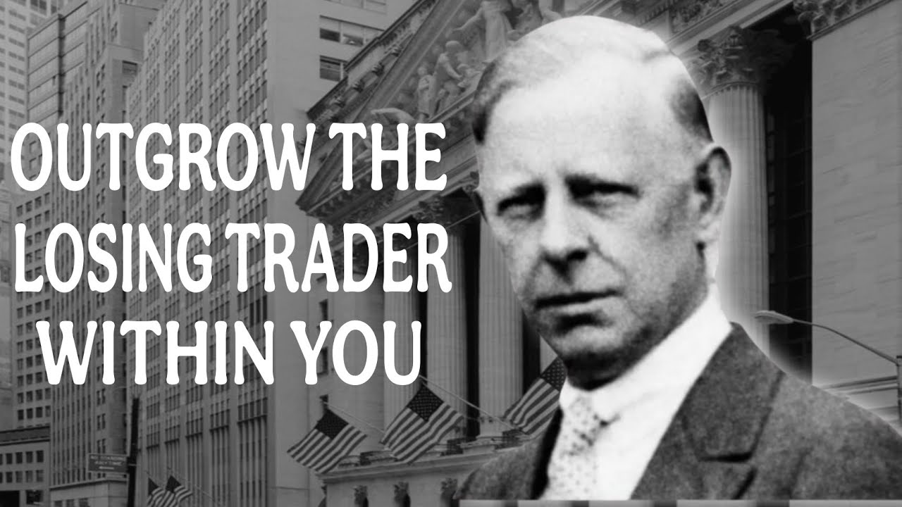 Outgrow the Losing Trader Within You | Jesse Livermore Wisdom