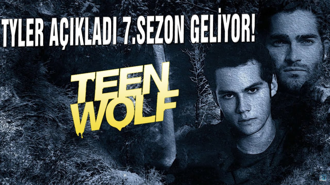 Czy Bedzie 7 Sezon Teen Wolf Teen Wolf 7.SEZON KESİN GELECEK! - TYLER AÇIKLADI! - YouTube