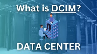 What is DCIM? - Data Center Infrastructure Management Explained