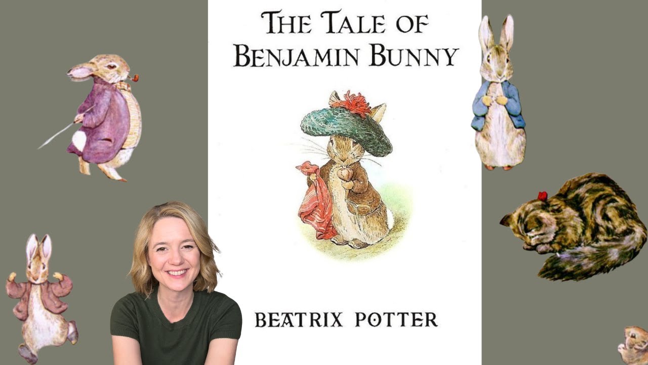 Read aloud with kids: The Tale of Benjamin Bunny by Beatrix Potter ...