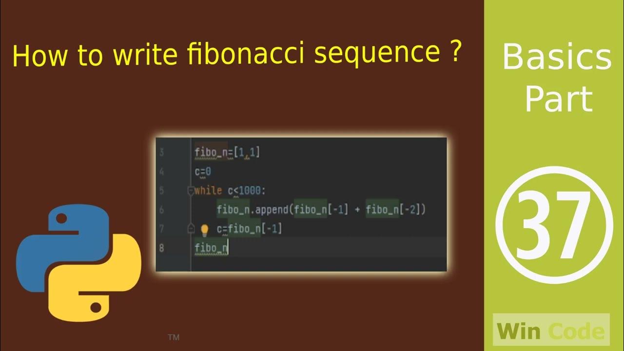How to write Fibonacci sequence in Pytgon? - YouTube