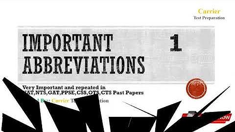 Important Abbreviations part 1 | Repeated Abbreviations in past papers of NTS,CSS,PPSC,GATE,PMS etc.