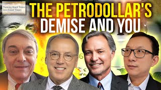 The Petrodollar’s Demise and You