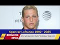 Gotti’ Star Spencer Lofranco Dies at 33 — Mystery Surrounds His Death