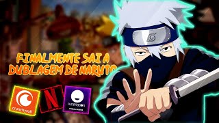 NETFLIX,CRUNCHYROLL E FUNIMATION VAI DUBLAR NARUTO? |FINALMENTE A DUBLAGEM ESTA CHEGANDO