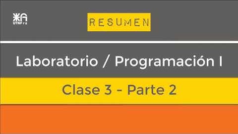 Laboratorio / Programación I - Clase 3 - Parte II