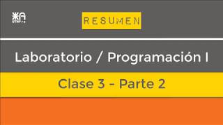 Laboratorio / Programación I - Clase 3 - Parte II