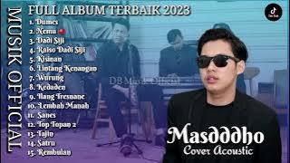 Masdddho - Dumes,Nemu - Full Album Terbaik 2023‼️Cover Acoustic