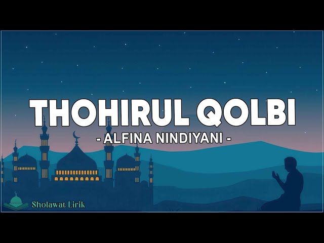 Thohirul Qolbi (Mawlaya) - Alfina Nindiyani (Lirik Sholawat) class=