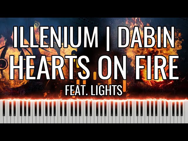 ILLENIUM, Dabin - Hearts On Fire (feat. Lights) (Piano Cover | Sheet Music) class=