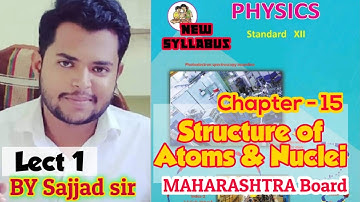 part-1 ch-15 structure of atoms and nuclei class 12 science HSC board new syllabus | Atomic models