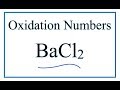 Oxidation Numbers in BaCl2