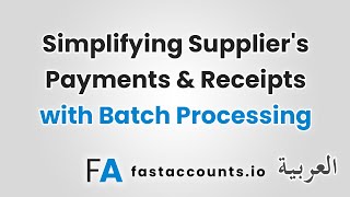 Simplifying Supplier's Payments & Receipts with Batch Processing