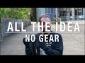 All the Idea, NO GEAR!