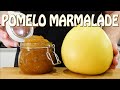 How to make pomelo marmalade and how does it taste like