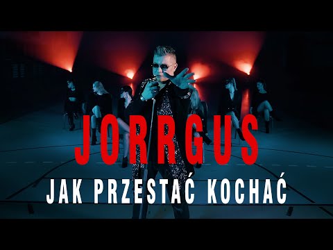 Jorrgus - Jak przestać kochać