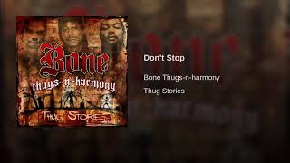 Bone Thugs N Harmony - Don&#39;t Stop