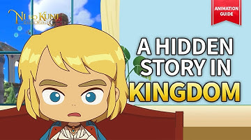 [Ni no Kuni: Cross Worlds] Animation Guide EP.07 - The origin of the Kingdom