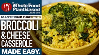 OIL FREE VEGAN BROCCOLI & CHEESE CASSEROLE » Diabetic Approved Recipe for Mastering Diabetes!