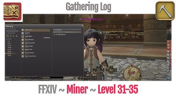 FFXIV Miner Gathering Log Level 31-35 - A Realm Reborn