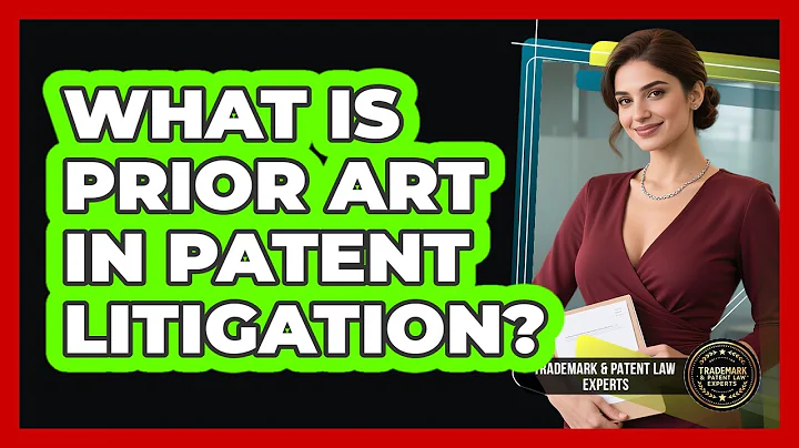What Is Prior Art In Patent Litigation? - Trademark and Patent Law Experts