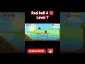 Red ball 4 🔴 Level 7 #redballgaming #gamerharsh #viralgame