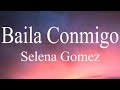 Selena Gomez, Rauw Alejandro - Baila Conmigo (Lyrics/Letra)