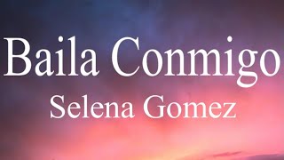 Selena Gomez Rauw Alejandro  Baila Conmigo sletra