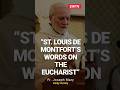 St. Louis de Montfort's Words on the Eucharist
