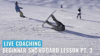 Live Coaching: Beginner Snowboard Lesson Pt. 3