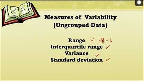 Measures of Variability ( Range, Interquartile Range, Variance, and Standard Deviation) May 23, 2023