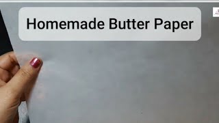 How To Make Butter Paper At Home |Tracing Paper|Butter Paper|Homemade Butter Paper|Parchment Paper