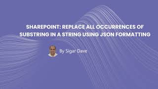 Famous SharePoint Online - Replace all occurrences of Substring in a  string using JSON Formatting Profile