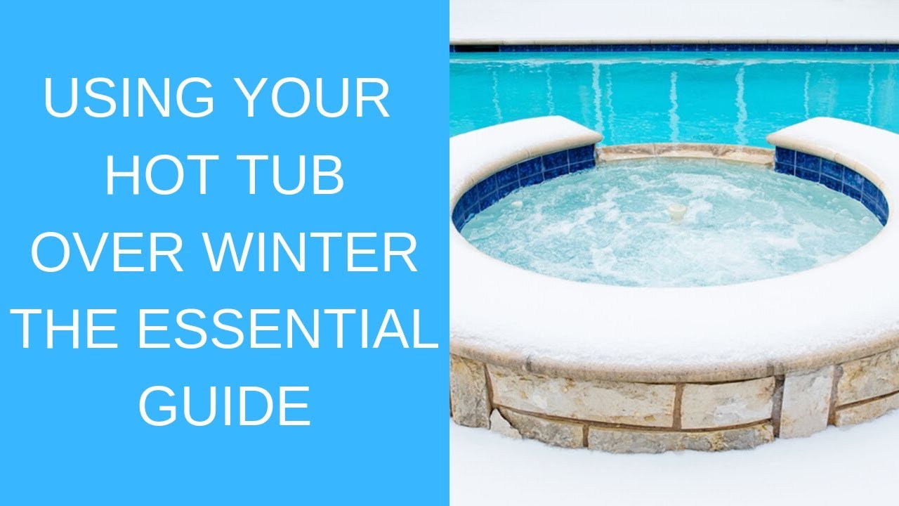Using a Hot Tub Over the Winter The Essential Guide YouTube