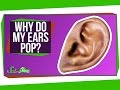 Why do my ears pop