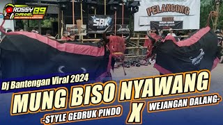 DJ BANTENGAN MUNG BISO NYAWANG X WEJANGAN DALANG SENO STYLE GEDRUK PINDO ROSSY89