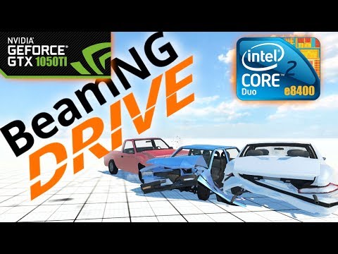 BeamNG DRIVE (core 2 duo e8400, GTX 1050Ti 4Gb)