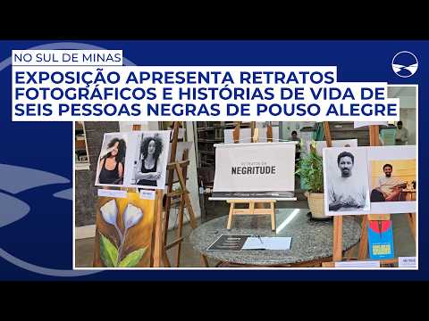 Exposição apresenta retratos fotográficos e histórias de vida de seis pessoas negras de Pouso Alegre
