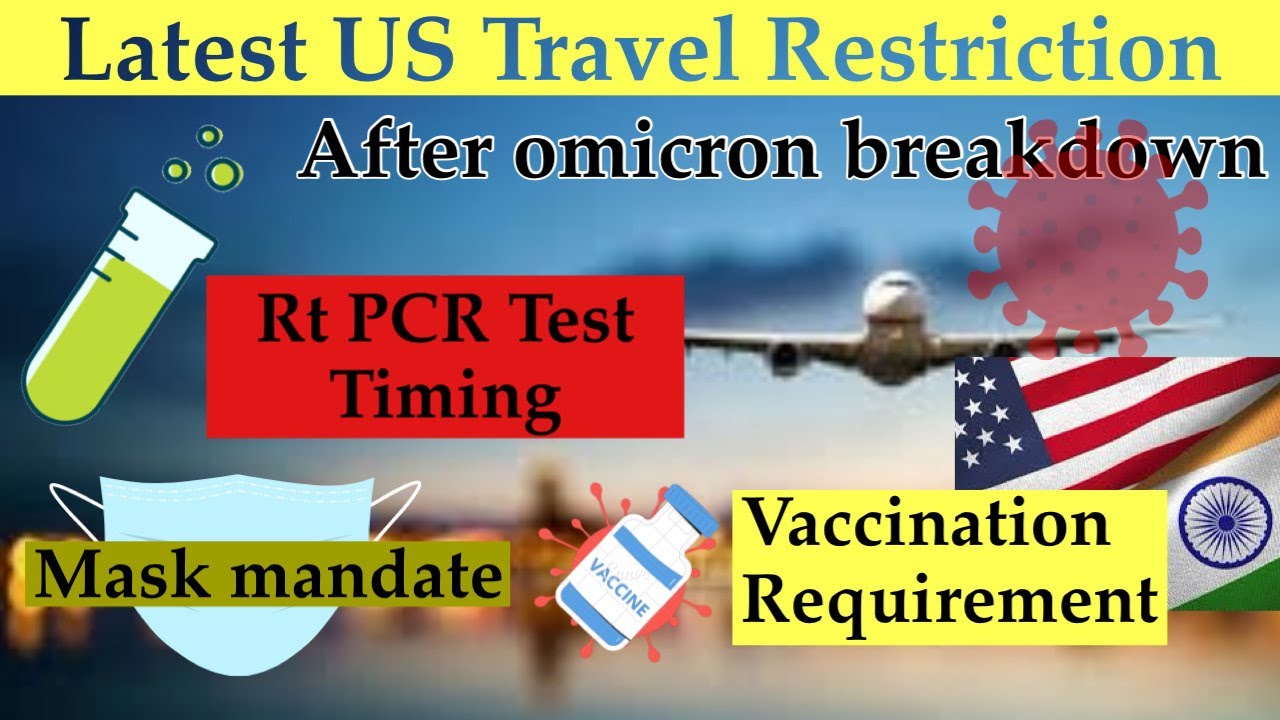 Latest US Travel Restrictions after the breakdown of omicron | Latest Dec 2 2021