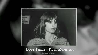 Keep Running - Lost Team (sped up + reverb ) Trending Tiktok version ।।Marianne Bachmeier