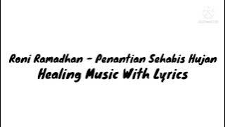 Roni Ramadhan - Penantian Sehabis Hujan With Lyrics