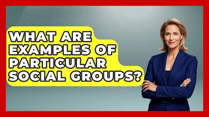 What Are Examples Of Particular Social Groups? - US Citizenship Immigration Guide