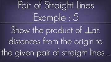 Pair Of Straight Lines Example - 5 l Maths Geometry