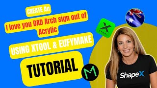 How to Make an Arched Sign using Xtool P3, Eufymake and Acrylic