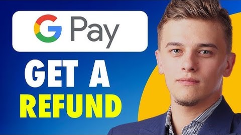 how to refund money from google pay