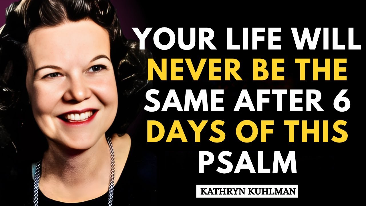 Your Life Will Never Be the Same After 6 Days of This Psalm | Kathryn ...