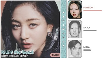 How Would TWICE Sing 