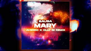 BAUSA - MARY (AVERRO x Olly Gi Hypertechno Remix)